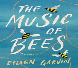 Book Cover: The Music of Bees by Eileen Garvin
