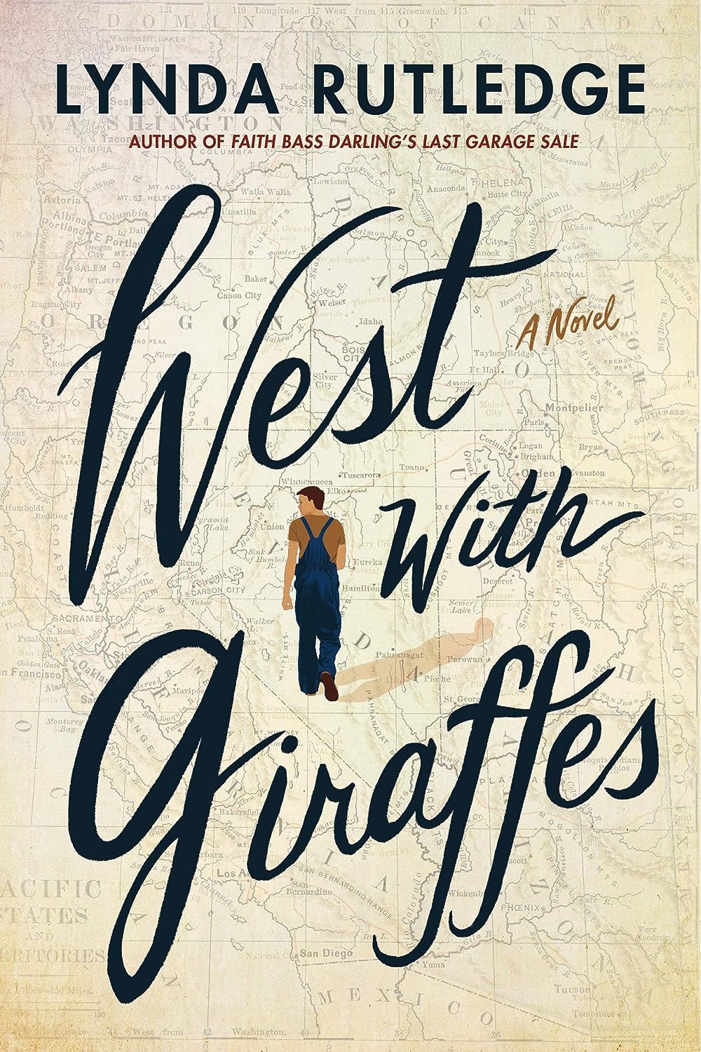 Book cover: west with giraffes a novel by lynda rutledge. Features an illustrated man in overalls walking over an illustrated map. The title of the book is written in cursive.