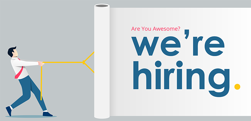 Illustration. Man pulling a giant banner. Banner reads "Are you awesome? We're hiring."