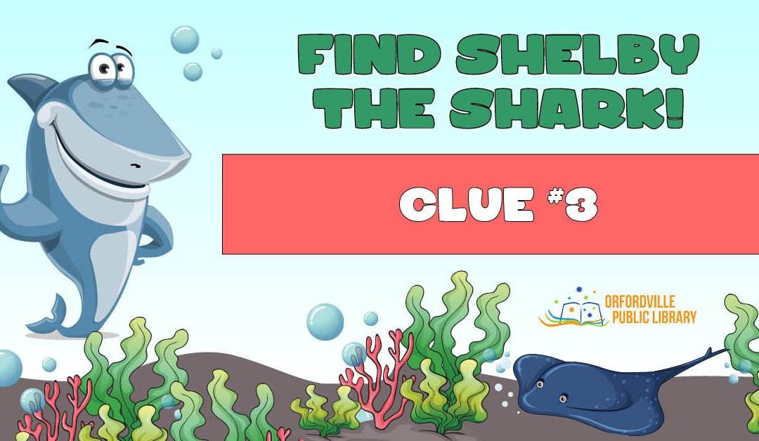 Find Shelby the Shark: Clue #3