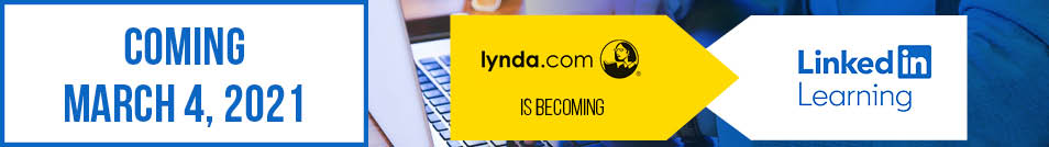 Banner: Coming March 4, 2021! Lynda.com (logo) is becoming LinkedIn Learning (logo)