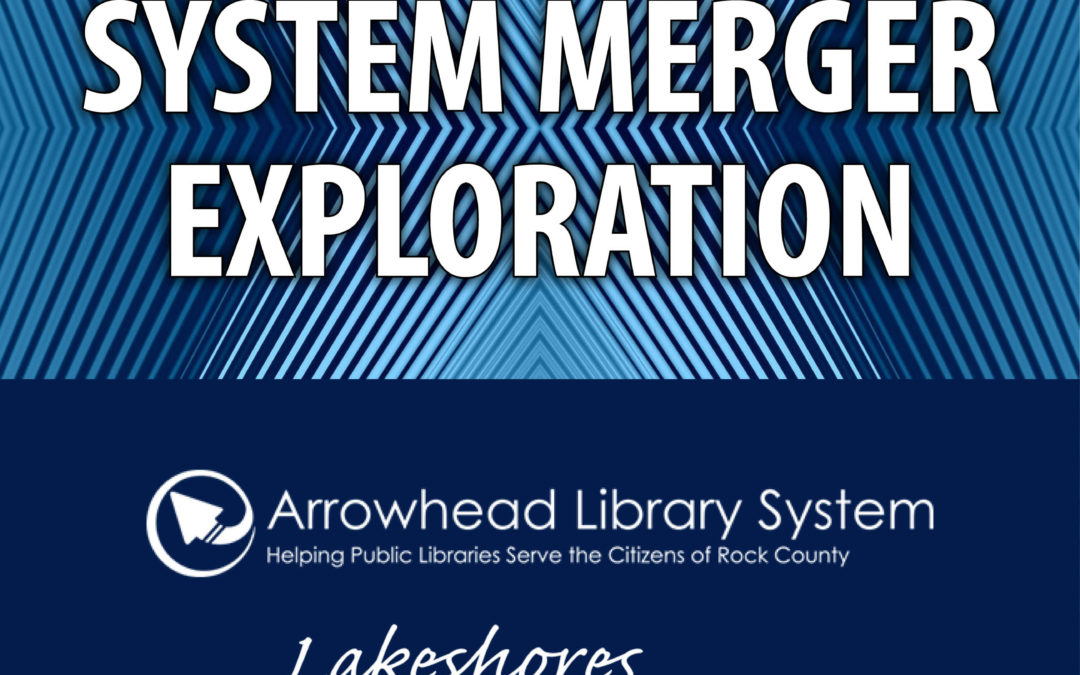 Arrowhead and Lakeshores Explore System Merger